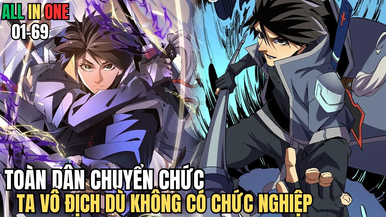 All In One - Toàn Dân Chuyển Chức Ta Vô Địch Dù Không Có Chức Nghiệp - Review Phim Truyện Tranh Hay