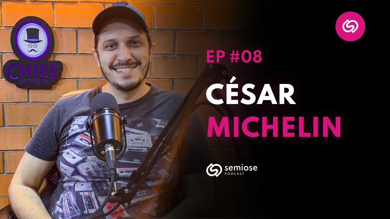 C&eacute;sar MIchelin | Semiose Podcast #08