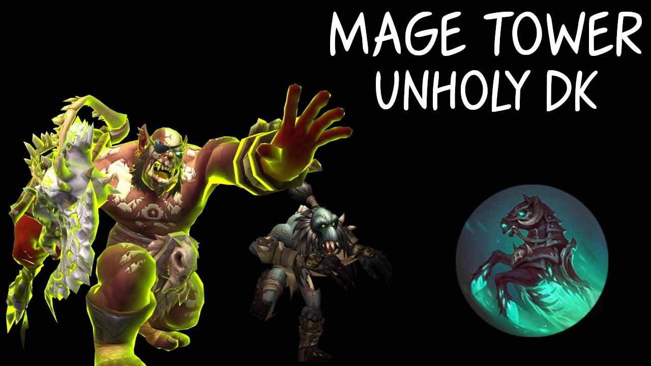 [TWW Patch 11.2.5] Mage Tower - Unholy Death Knight - An Impossible Foe