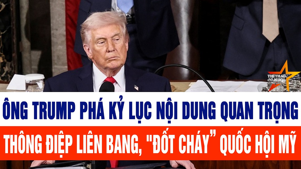 Toàn bộ nội dung quan trọng trong thông điệp liên bang phá kỷ lục, 
