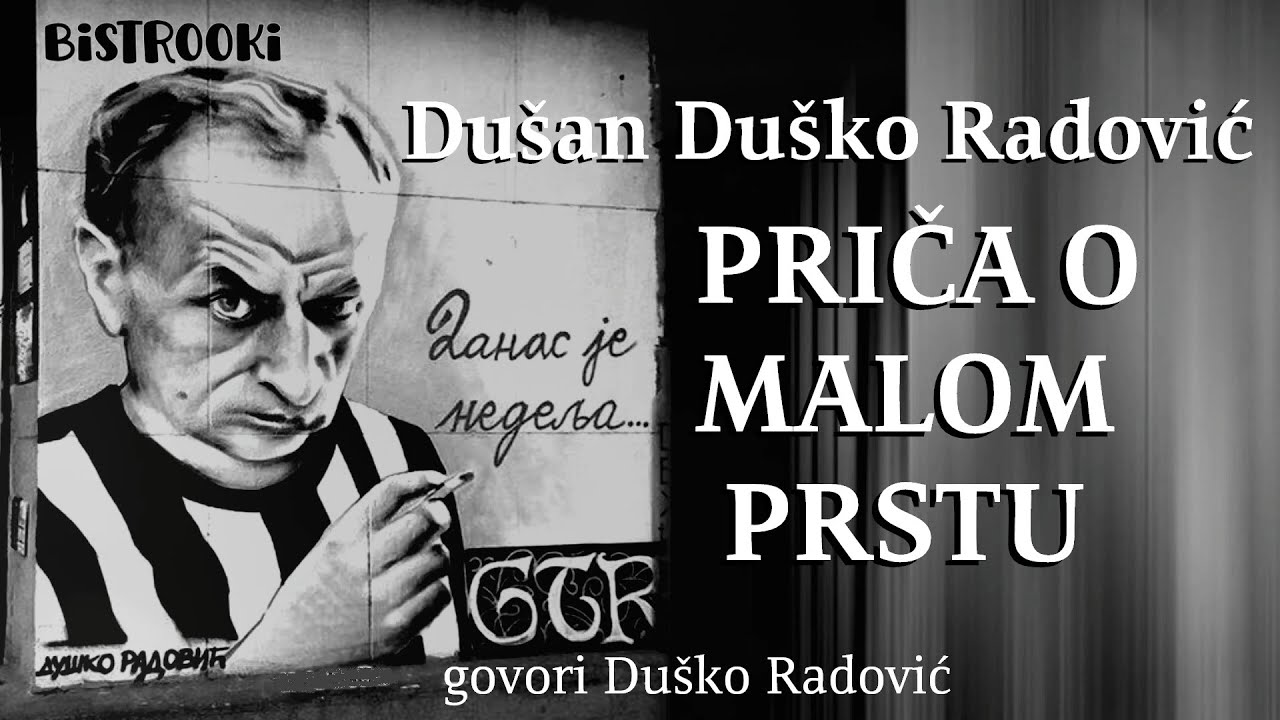 Dušan Duško Radović – PRIČA O MALOM PRSTU (Tekst)