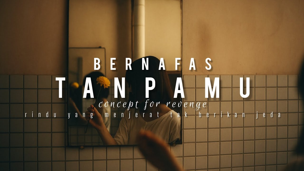 Concept For Revenge - Bernafas Tanpamu (Official Lyric Video) #conceptforrevenge #laguviral #galau