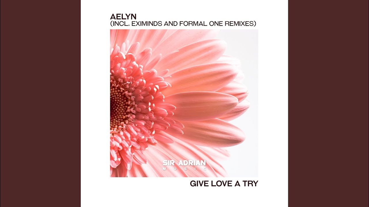 Give Love A Try (Formal One Remix)