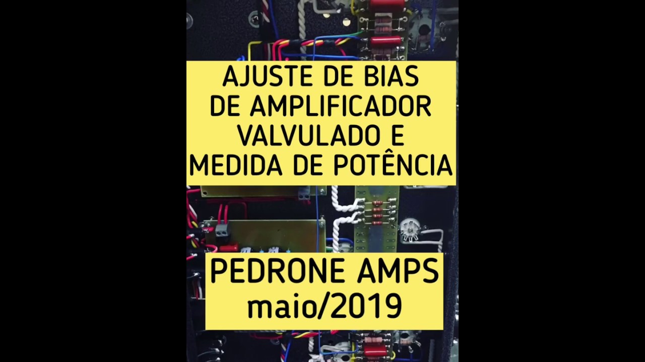 AJUSTE DE BIAS - Amplificador valvulado (2019)