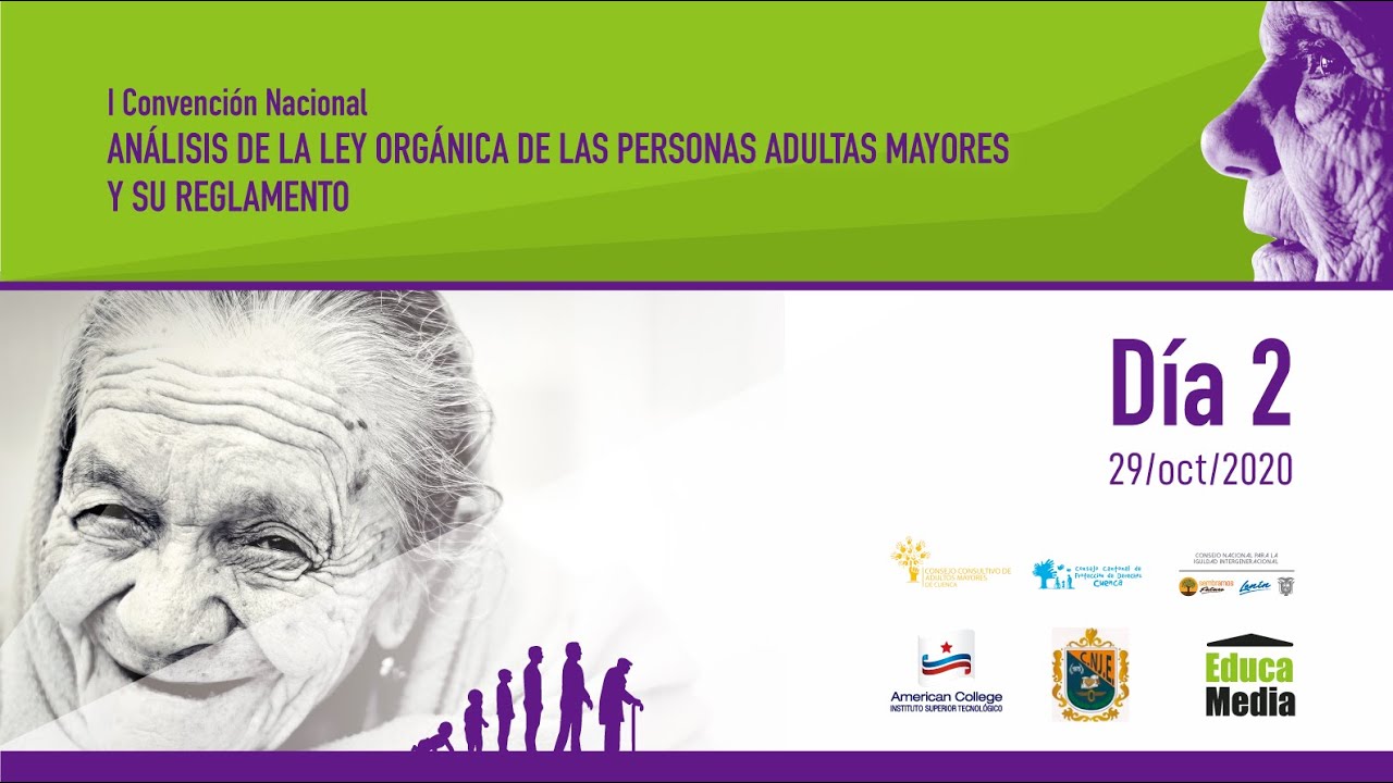 I Convención Nacional Análisis de la Ley Orgánica de las Personas Adultas Mayores y su Reglamento.