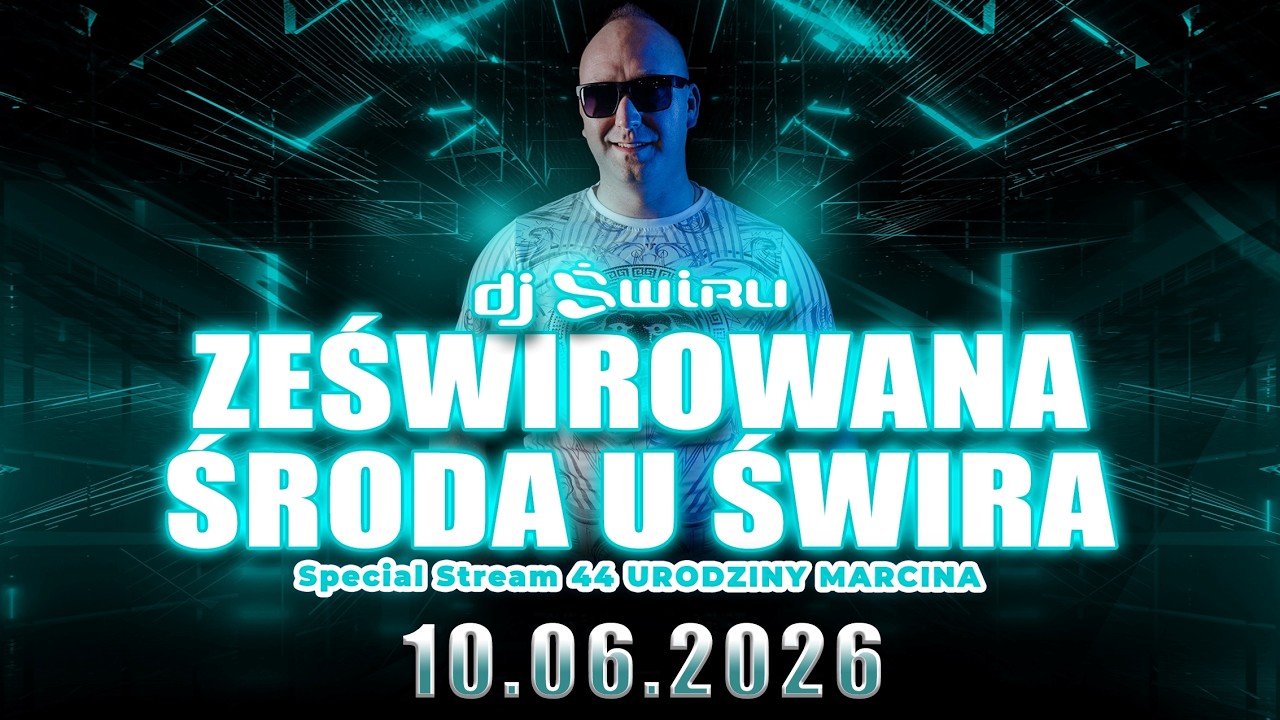 DJ ŚWIRU On Air ZeŚwirowana Środa (10.06.2026)