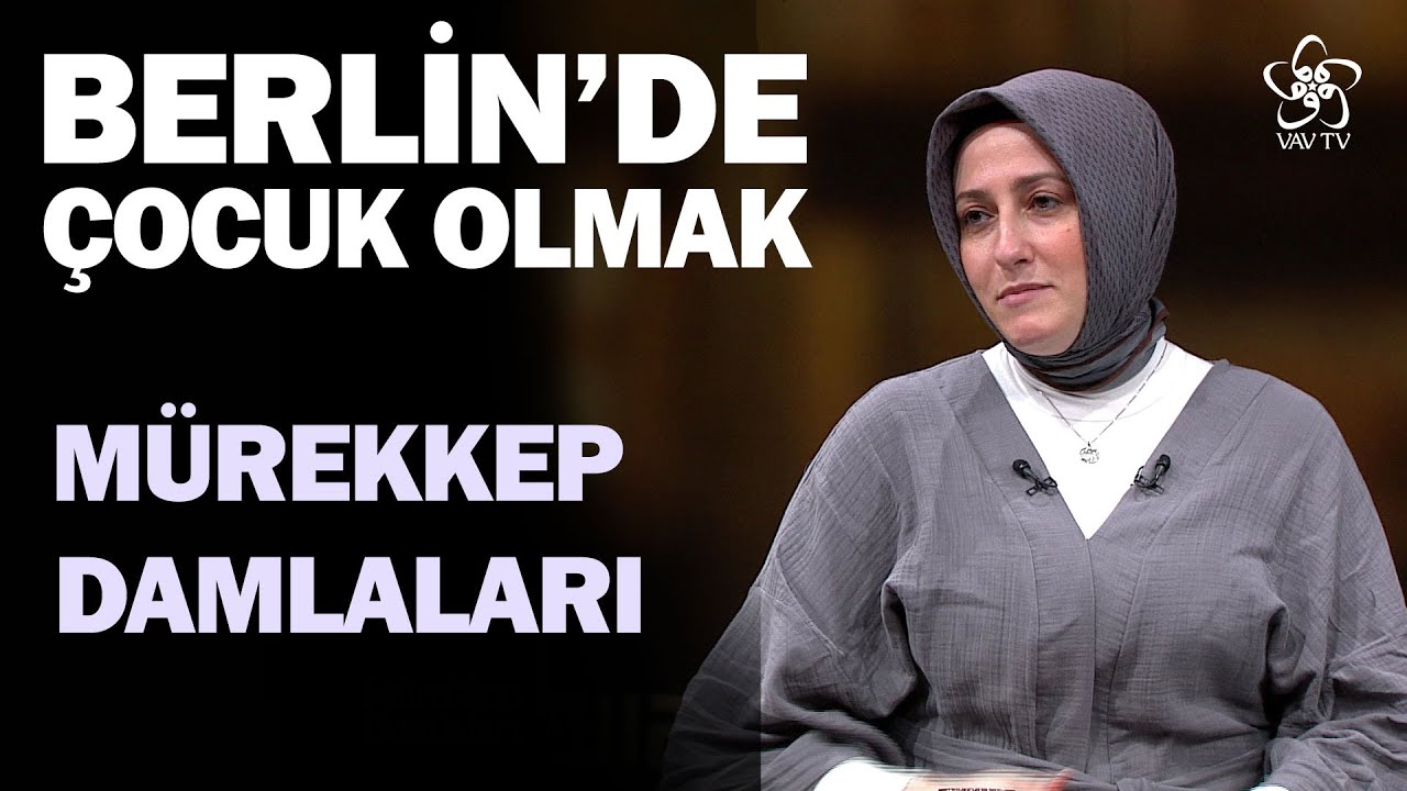 Berlin'de Çocuk Olmak | Naime Erkovan - Mürekkep Damlaları (47. Bölüm)