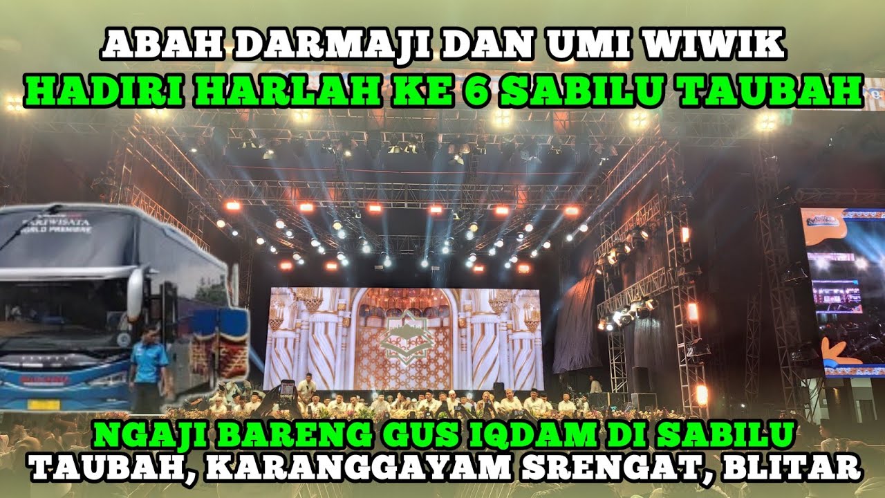 PUNCAK HARLAH 6 SABILU TAUBAH, ABAH DARMAJI DAN UMI WIWIK NGAJI BARENG GUS IQDAM.