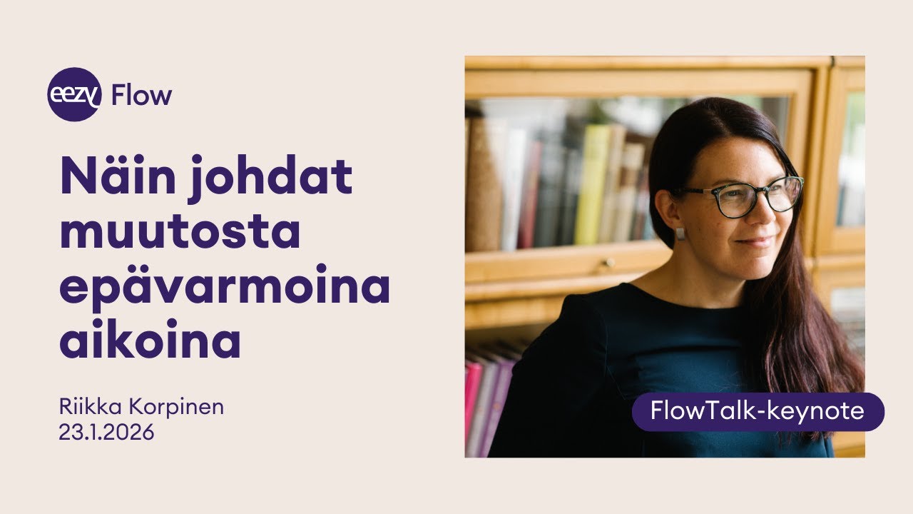 FlowTalk: Näin johdat muutosta epävarmoina aikoina