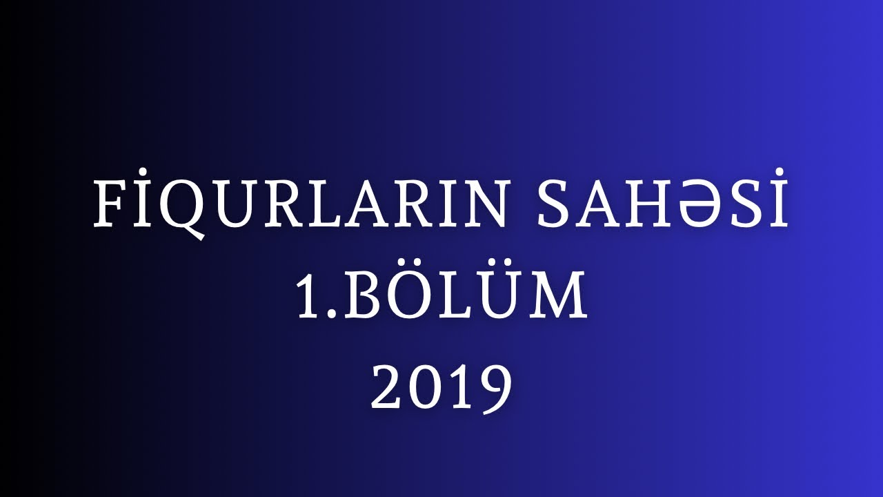 Fiqurların sahəsi 1.BÖLÜM