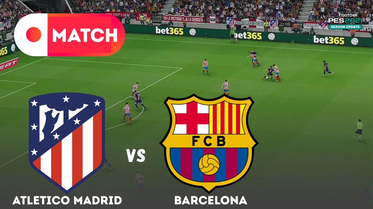 Barcelona vs Atletico Madrid | Copa Del Rey 2025 Match Simulation | eFootball PES 21 Gameplay
