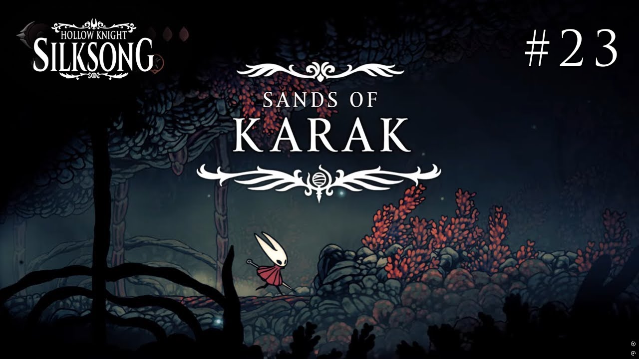 Hollow knight silksong walkthrough #23 - Sands of karak & Blasted steps - All 100% collectibles