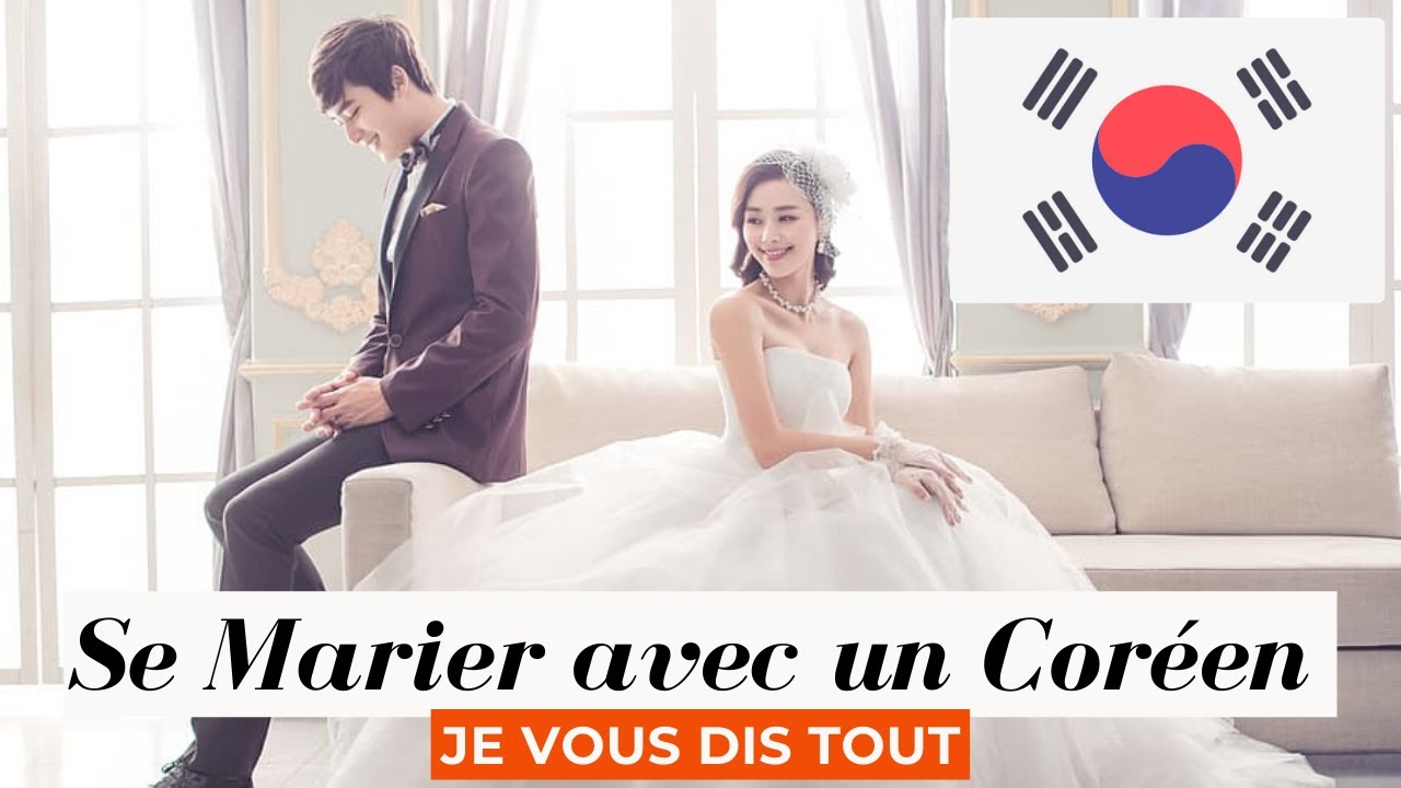 SE MARIER AVEC UN COREEN : Tout ce qu'il faut savoir !
