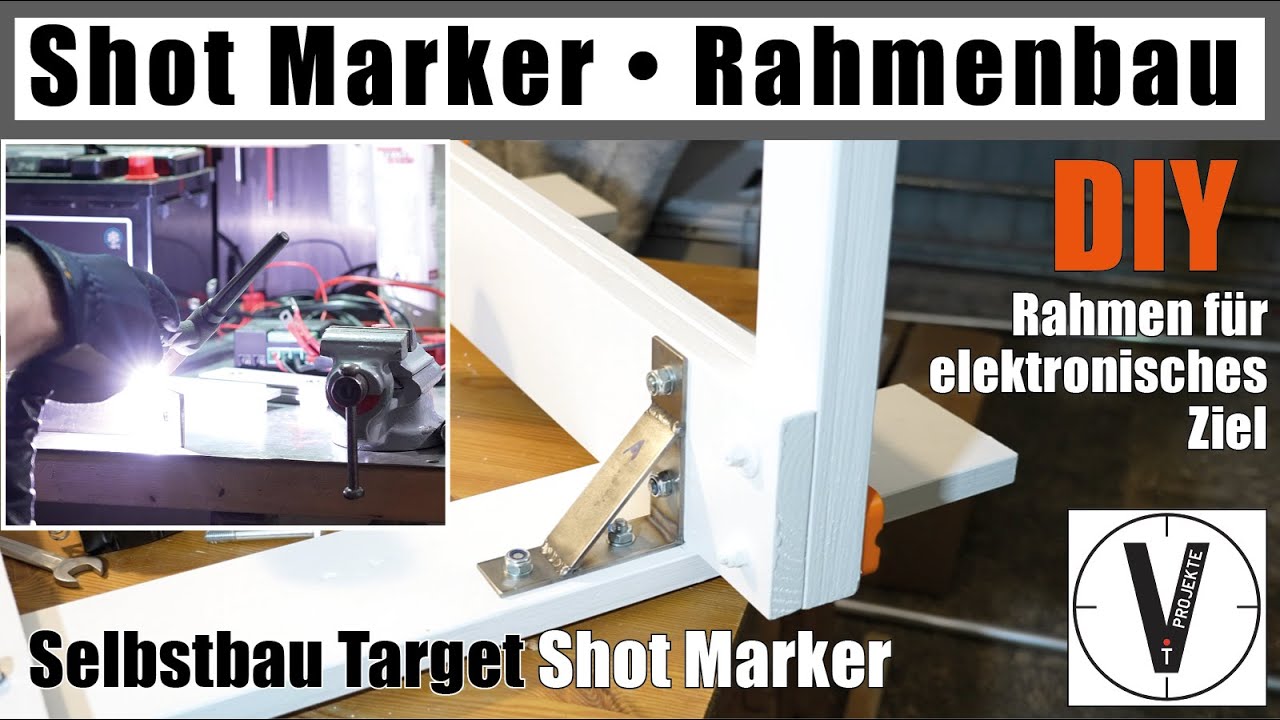 Teil 1 • Rahmenbau Shot Marker • Elektronisches Ziel • DIY Rahmen • Long Range Shooting Target