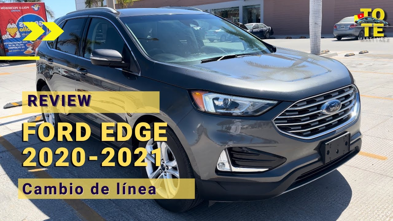 Ford EDGE 2020-2021 | Review | Tote Martínez