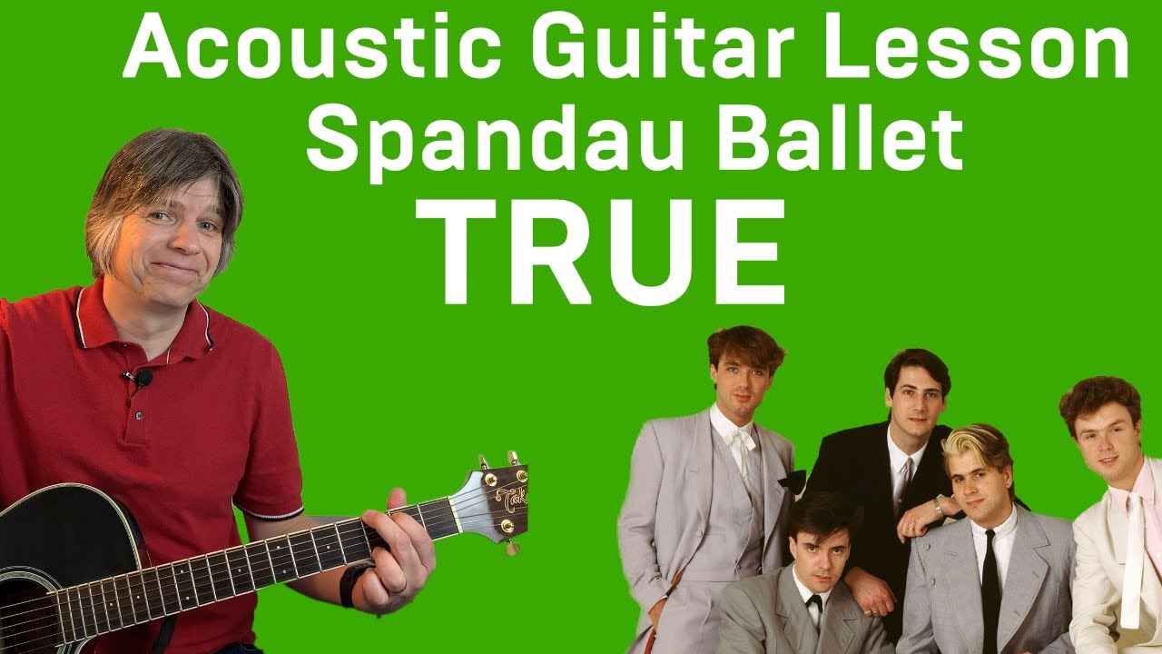Spandau Ballet “True” Acoustic Guitar Lesson