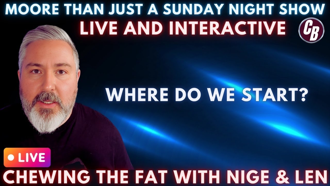 Sunday Night Live | Chewing The Fat With Nigel & Len | Where Do We Start?