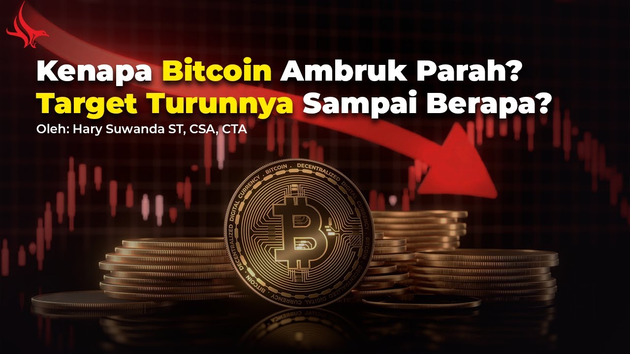 Kenapa Bitcoin Ambruk Parah, Target Turunnya Bisa Sampai Berapa?