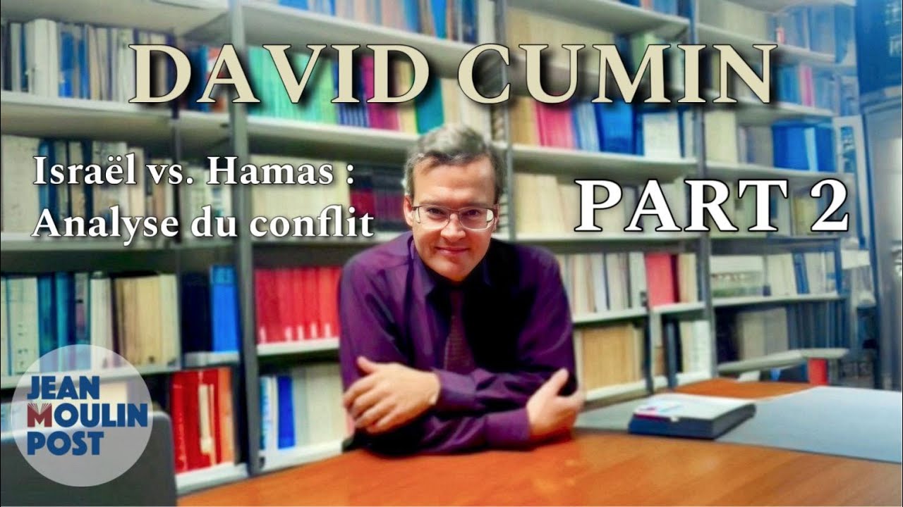 David Cumin : Israël vs. Hamas : analyse du conflit PART 2