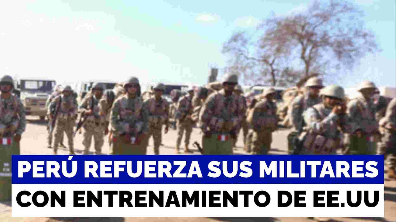 Per&uacute; se sigue reforzando: militares de EE. UU. entrenar&aacute;n a Fuerzas Armadas y a la Polic&iacute;a Nacional