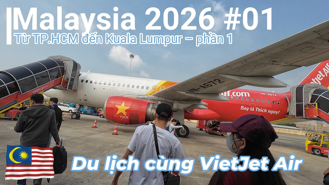 Từ TP. HCM đến Kuala Lumpur - Chuyến du lịch Malaysia của chúng tôi - Phần 1