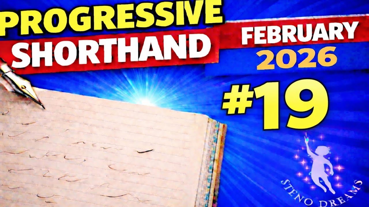 February 2026 Progressive Shorthand Ex 19 @80wpm @StenoDreams 
