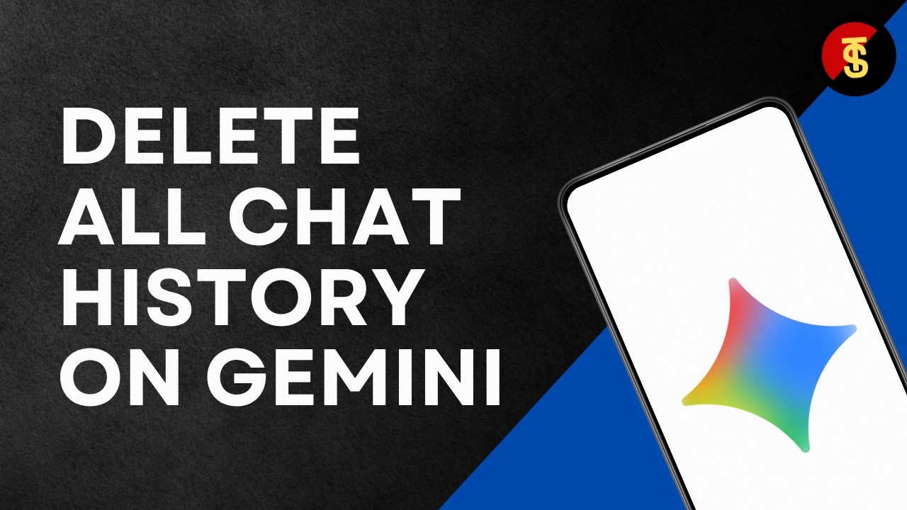 How to Delete All Chat History on Gemini