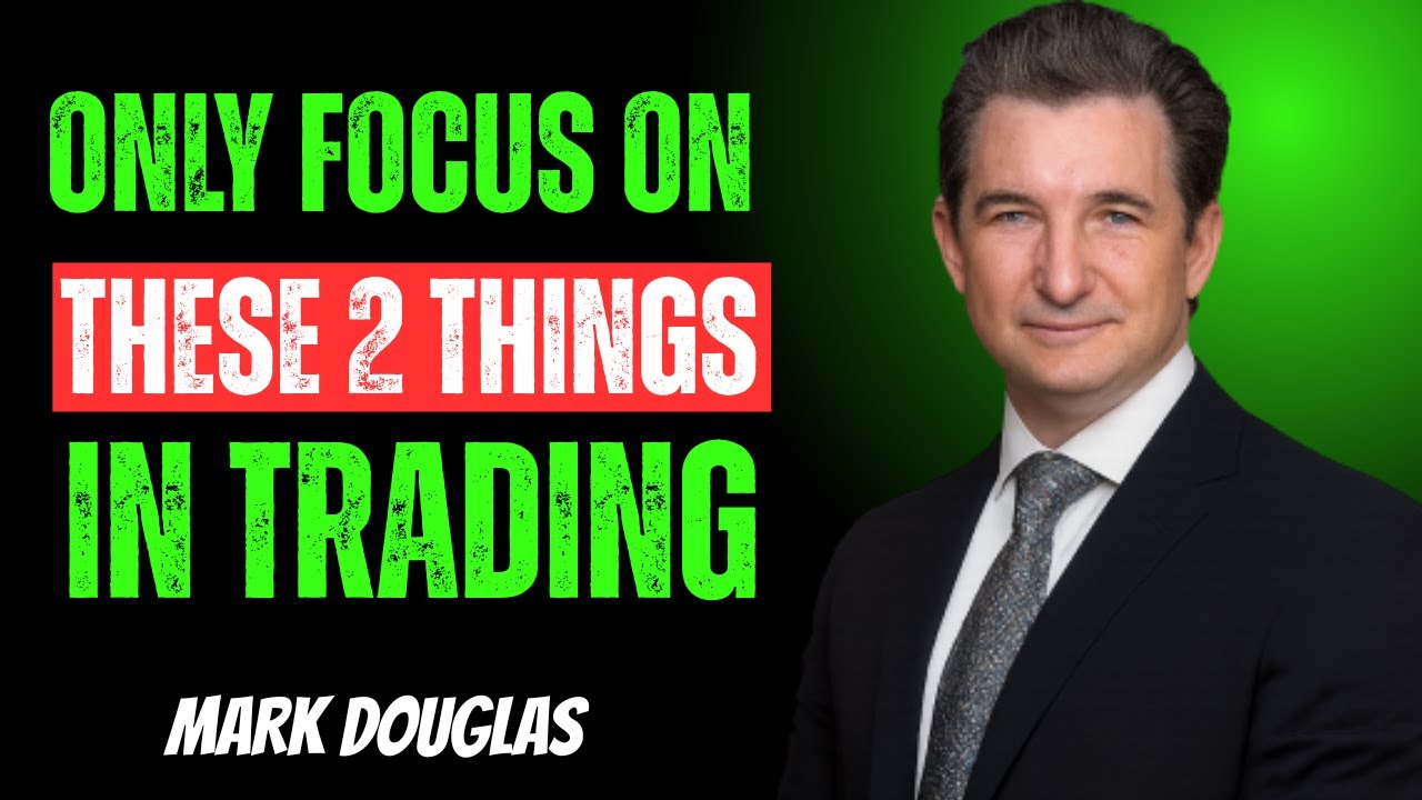 ONLY Focus on These 2 Things In Trading