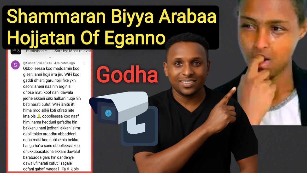 Shammaran Biyya Arabaa Hojjatan Of Egannoo Godha | Bilbilaa, Camera, Imo  Fi Wfi Xalafaamee |