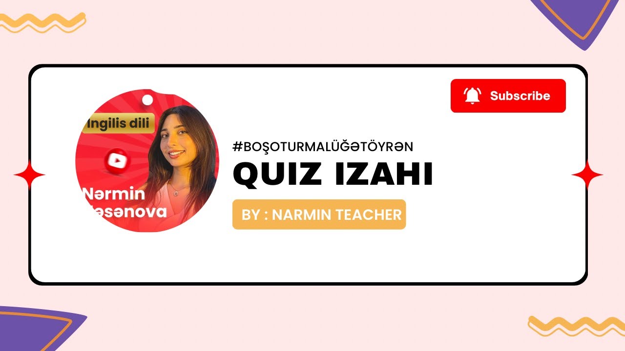 İlk dərs quiz suallarının izahı.