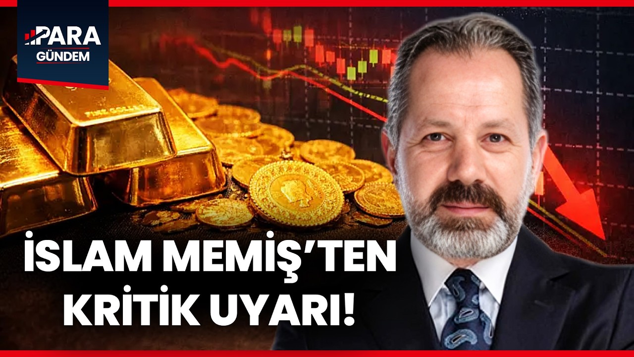 Altında Büyük Satış Dalgası Mı Geliyor? İslam Memiş’ten Kritik Uyarı! #altın