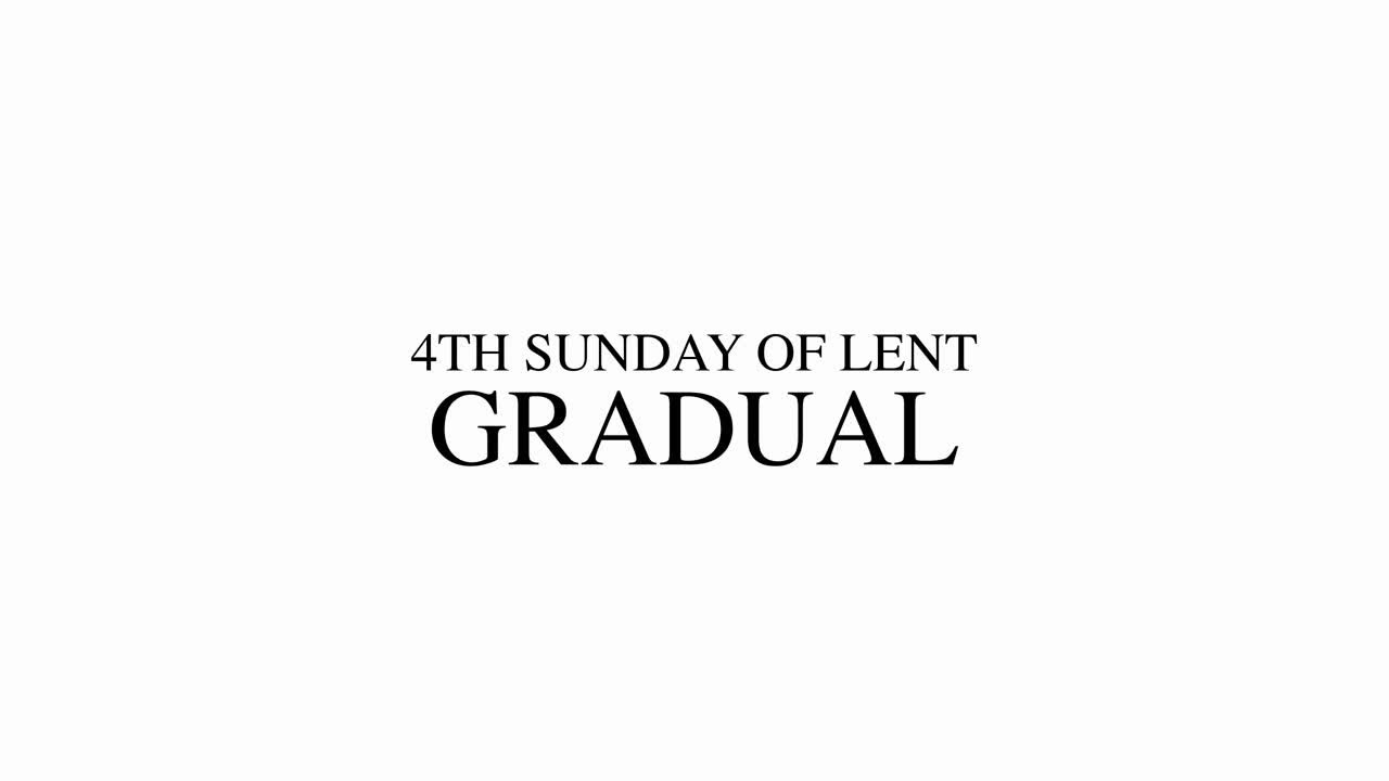 4TH SUNDAY OF LENT - GRADUAL