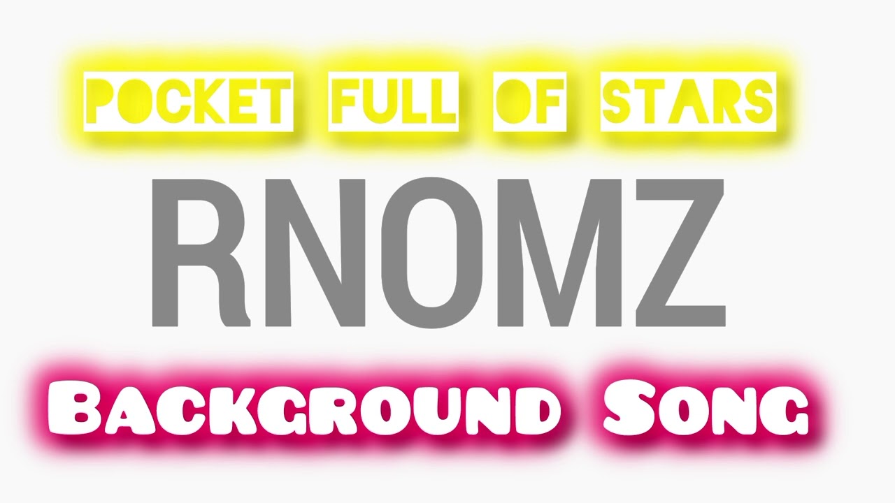 RNOMZ - POCKET FULL OF STARS || BGM