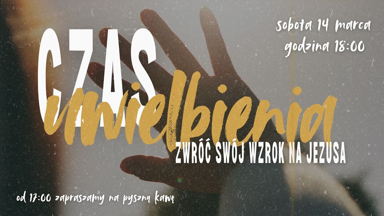 CZAS UWIELBIENIA | Zwróć swój wzrok na Jezusa | 14.03.2026
