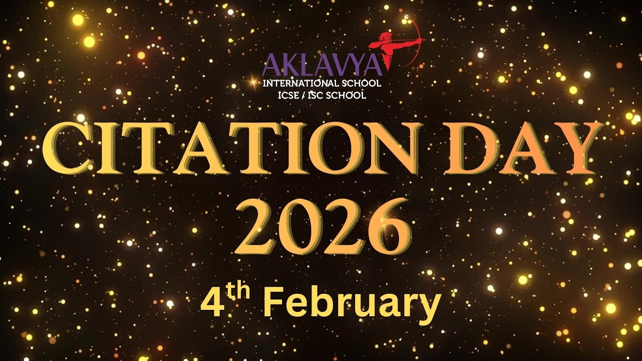 Citation Day 2025 - 26 | 4th Feburary  | Aklavya International School