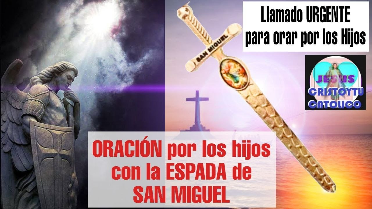 ⚠️ Oración por los hijos 🛑 ESPADA de SAN MIGUEL
