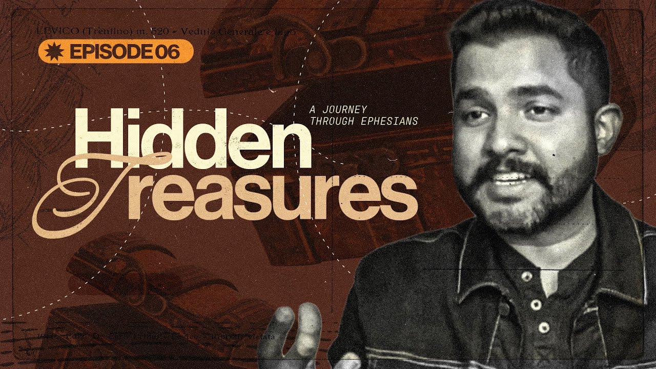 Hidden Treasures - A Journey Through Ephesians | Superabundant Grace | Ashish Thomas | Ep 6 |