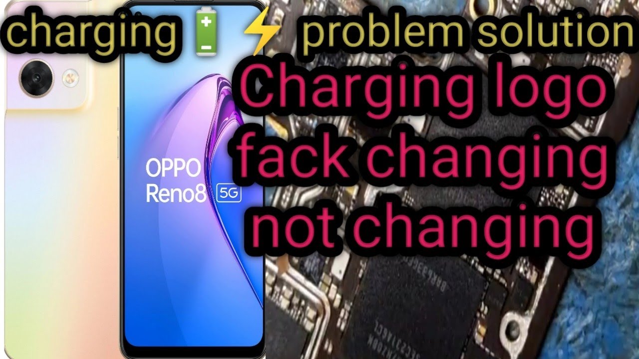 oppo reno 8 5g not changing slow charging logo problem solve