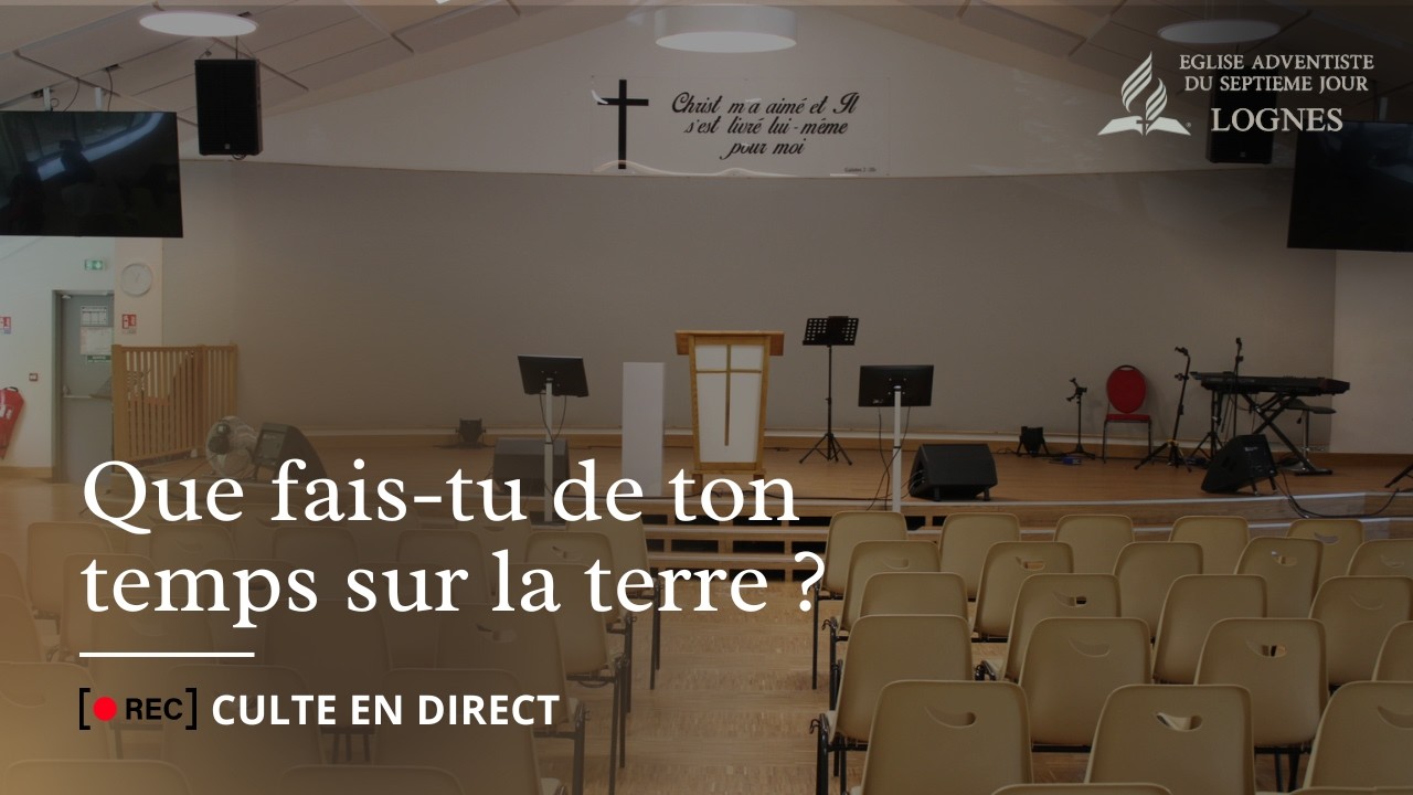 Que fais-tu de ton temps sur la terre - Sabbat 31 Janvier 2026