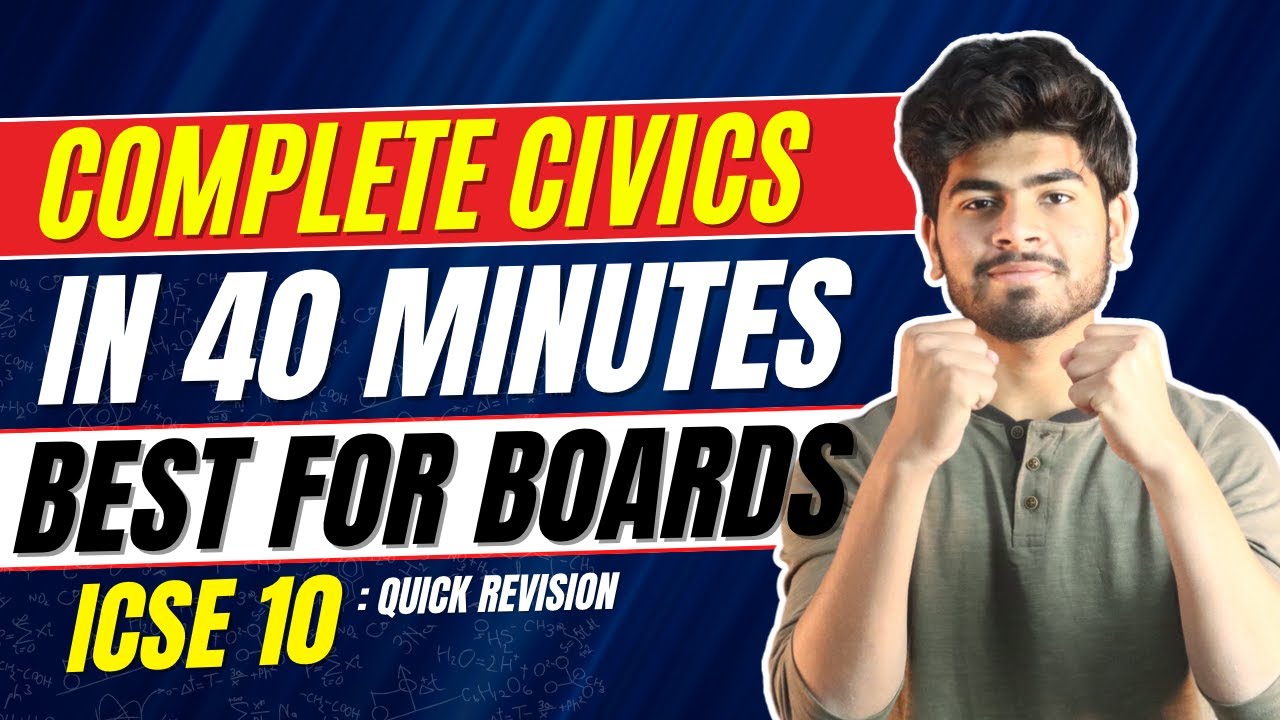 Civics in 1 Shot || ICSE Class 10 2023 || In Just 40 Minutes
