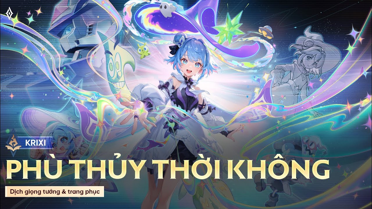 Dịch Giọng Trang Phục Krixi Phù Thủy Thời Không | LittleWitch AOV
