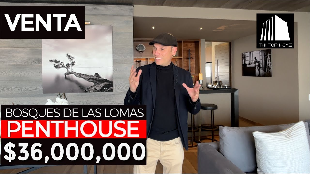TOUR PENTHOUSE | VENTA | 3 RECÁMARAS | BOSQUES DE LAS LOMAS | CDMX | Top Home |