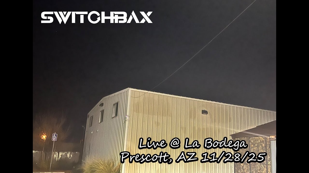 Switchbax at La Bodega Prescott 11/28/25 (DOUBLE SET)