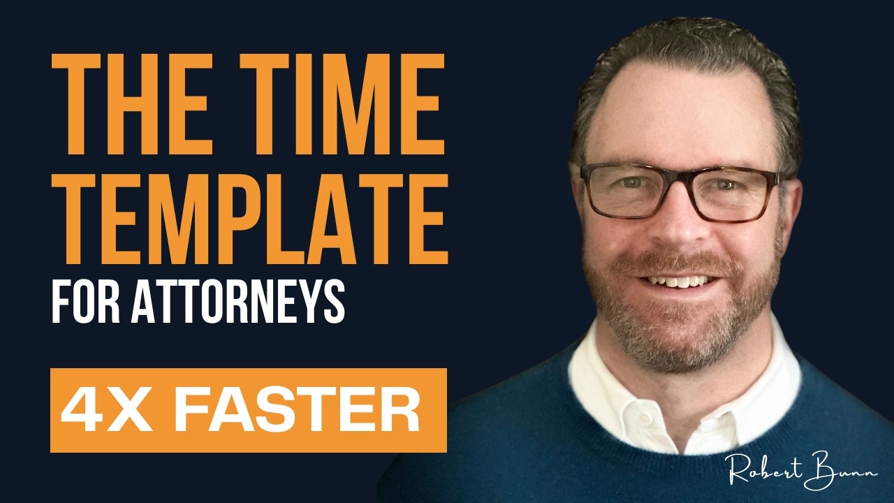 EP7 - Four Times Faster: The Time Template for Attorneys