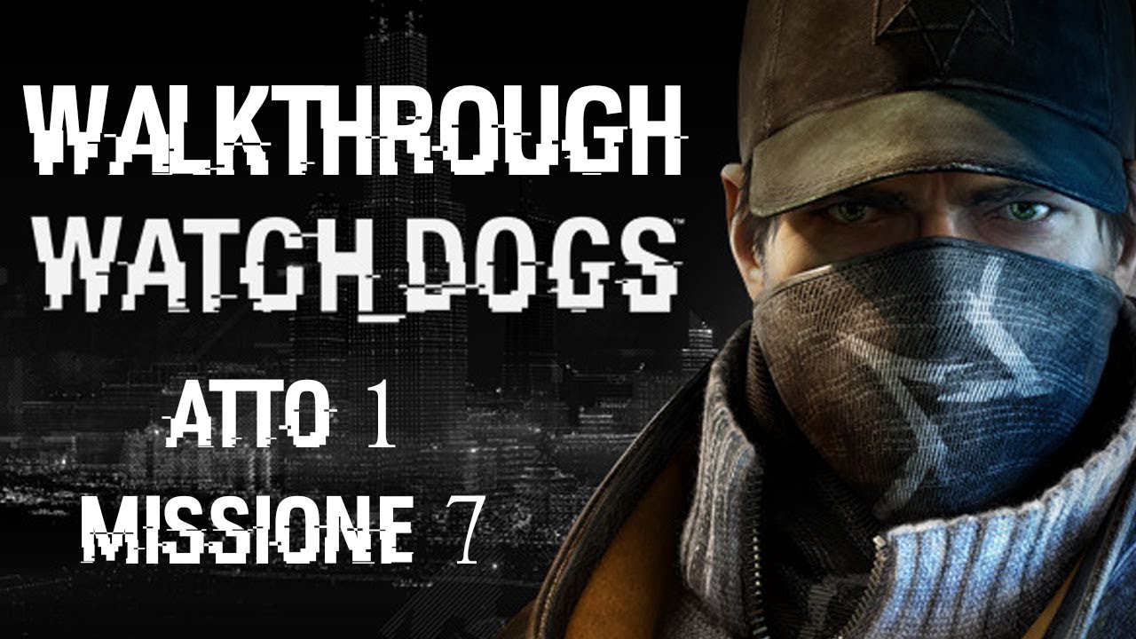Watch Dogs Walkthrough - Niente Pizza Stasera - Atto 1 - Missione 7 - SOLUZIONE