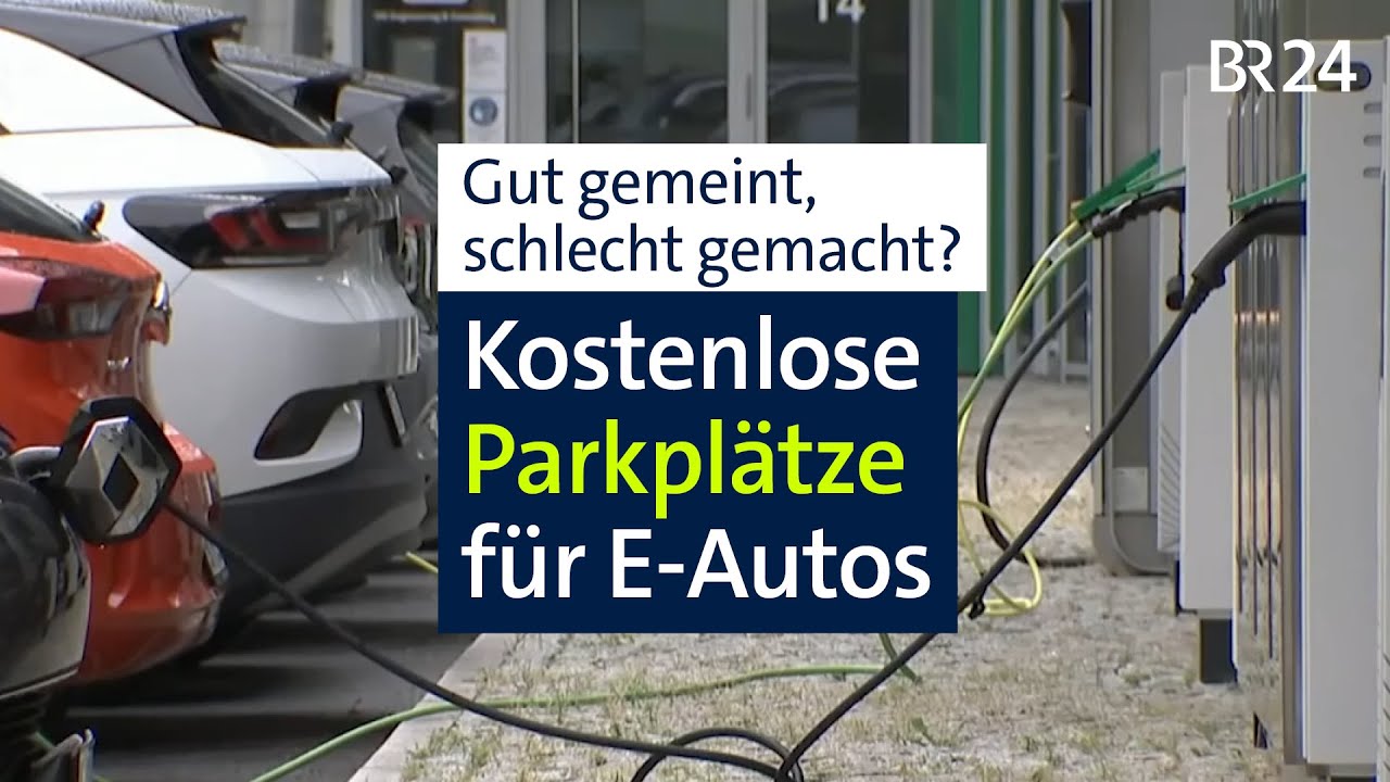Kommunen kritisieren kostenlose E-Auto-Parkpl&auml;tze | BR24