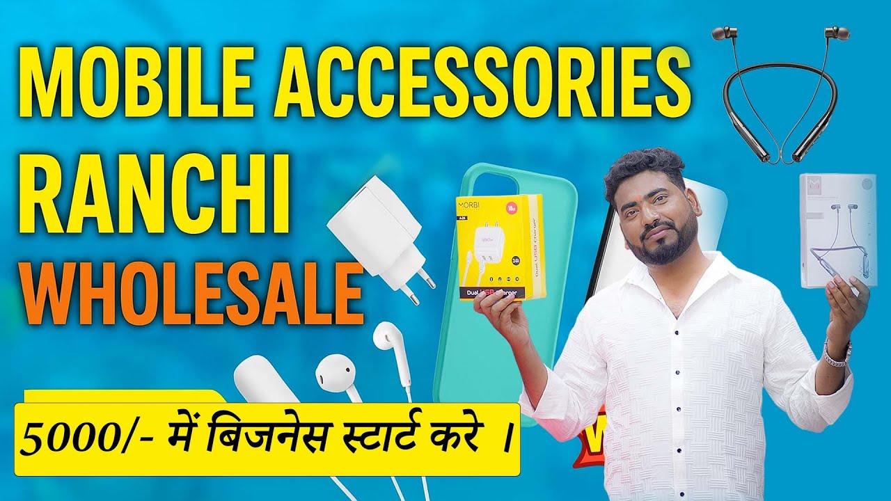 Mobile Accessories in Ranchi | Cheapest Wholesale Market | india vlogs ranchi |