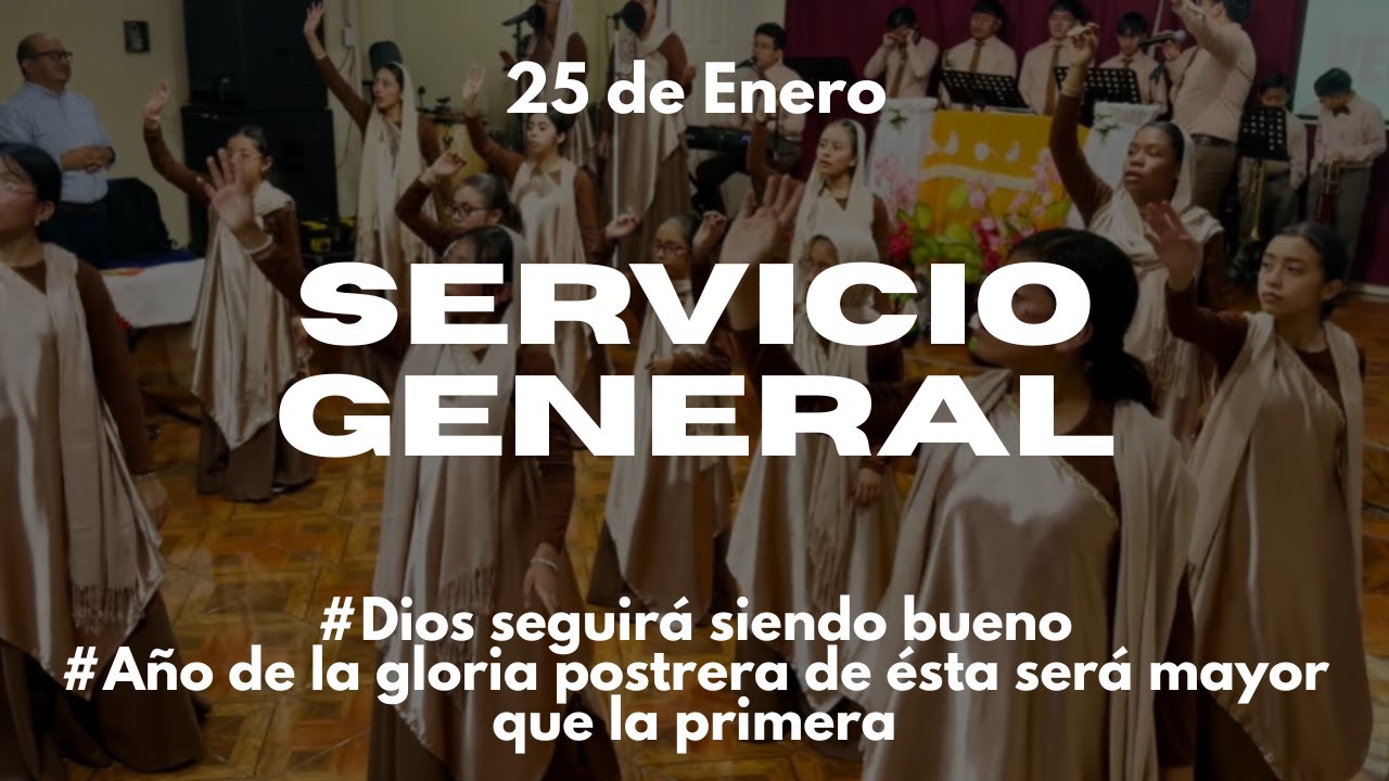 Servicio general | Ministerios Rayos de Luz | 25 de Enero