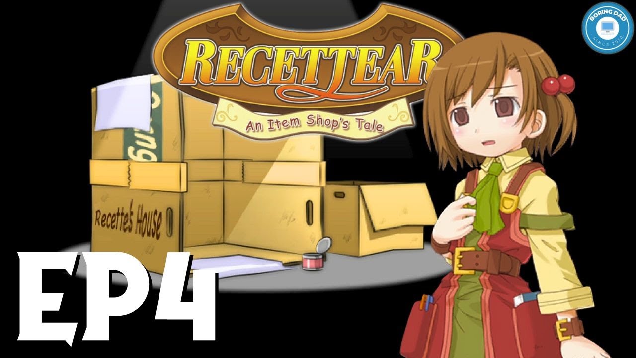 Living in a Box | RECETTEAR: AN ITEM SHOP'S TALE | Games I Love | Part 4