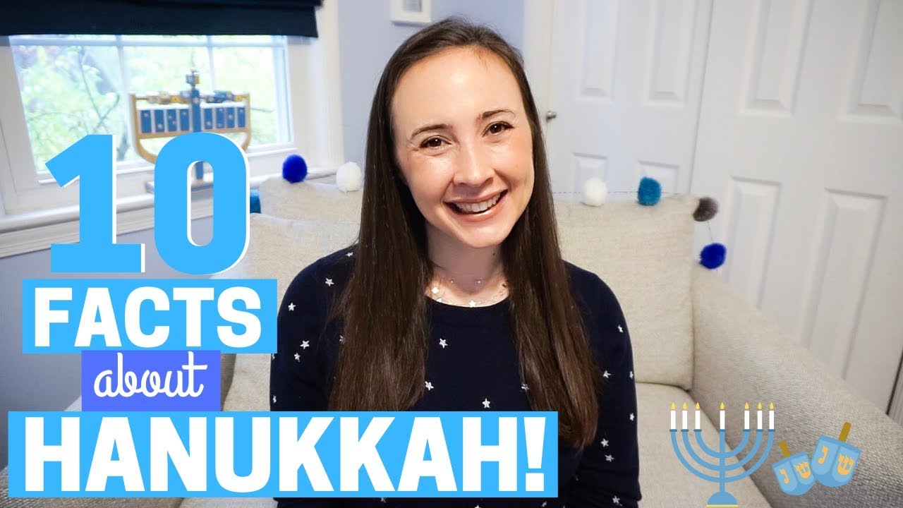 10 FACTS ABOUT HANUKKAH!